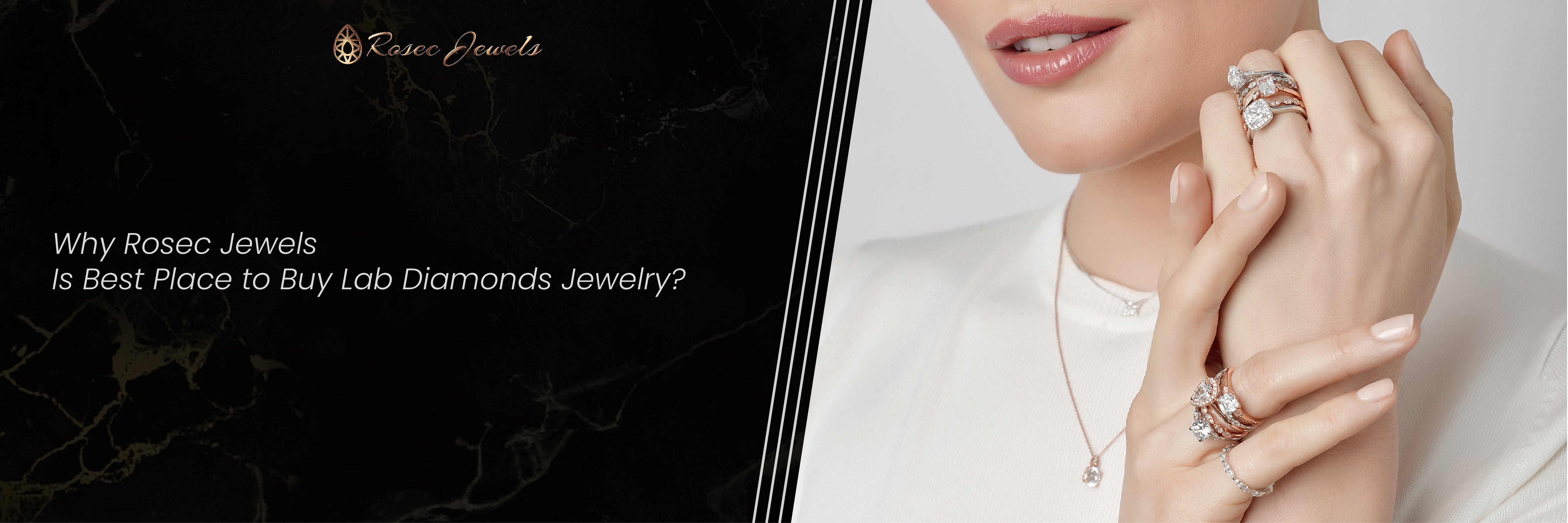 Why Rosec Jewels Is Best Place to Buy Lab Diamonds Jewelry?